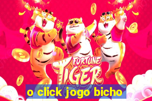 o click jogo bicho